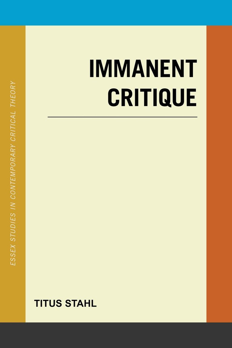 Titus Stahl - Immanent Critique, Inbunden