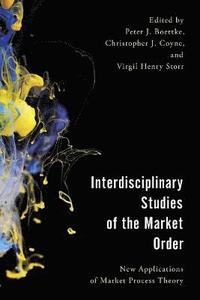 bokomslag Interdisciplinary Studies of the Market Order