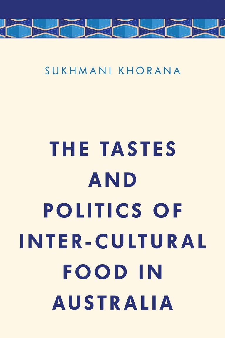 Tastes and Politics of Inter-Cultural Food in Australia 1
