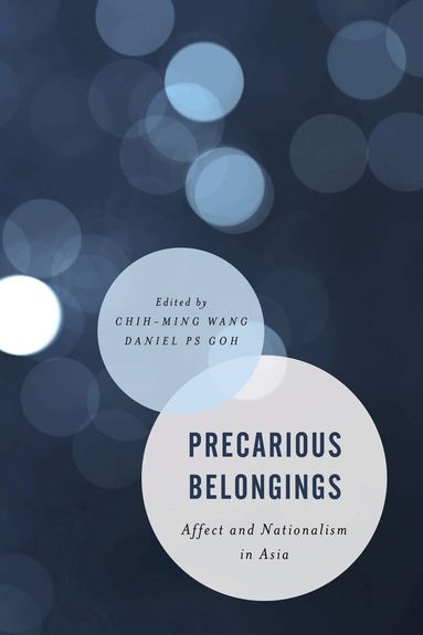Chih-ming  Wang, Daniel PS  Goh - Precarious Belongings, Inbunden