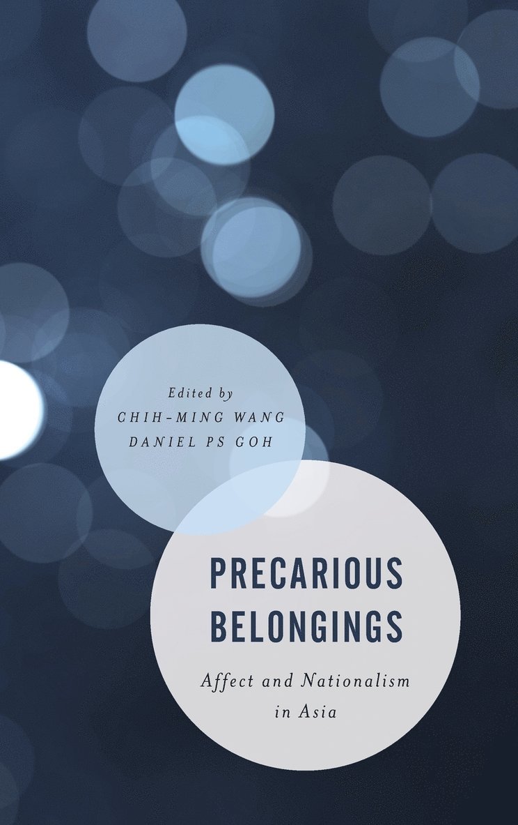 Chih-ming  Wang, Daniel PS  Goh, Chih-Ming Wang, Daniel Ps Goh, Chih-ming Wang, Daniel PS Goh - Precarious Belongings, Inbunden