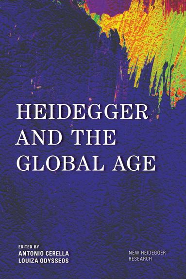 Antonio Cerella, Louiza Odysseos - Heidegger and the Global Age, Inbunden