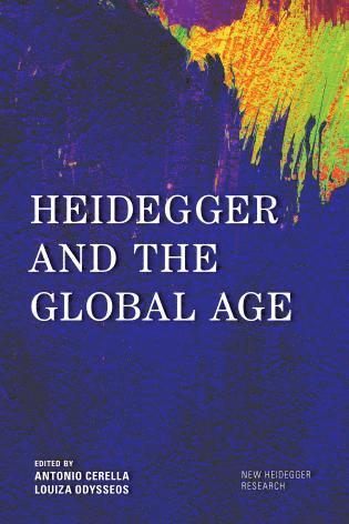 Antonio Cerella, Louiza Odysseos - Heidegger and the Global Age, Inbunden