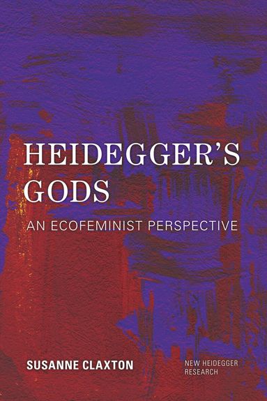 Susanne Claxton, Richard Polt - Heidegger's Gods, Inbunden