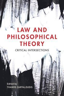 Thanos Zartaloudis - Law and Philosophical Theory, Häftad