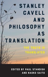 bokomslag Stanley Cavell and Philosophy as Translation