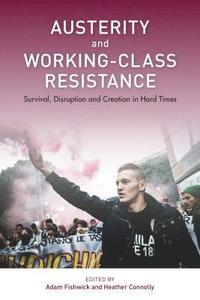 bokomslag Austerity and Working-Class Resistance