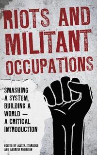 bokomslag Riots and Militant Occupations