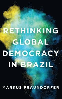 Rethinking Global Democracy in Brazil 1