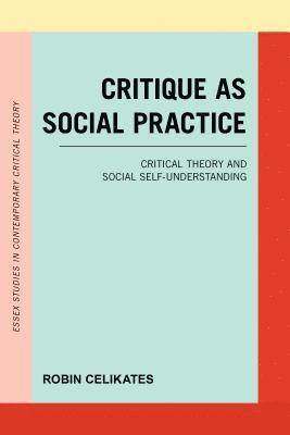 bokomslag Critique as Social Practice