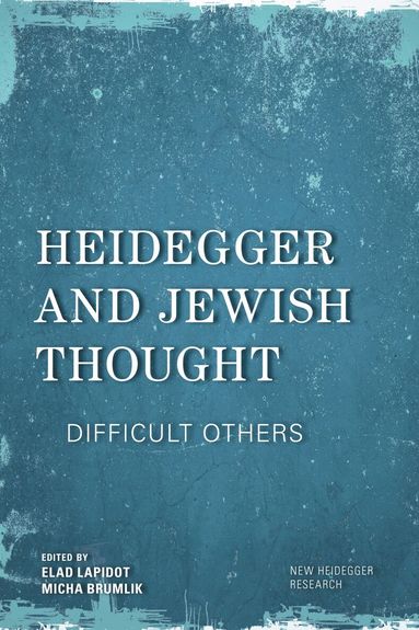 Elad Lapidot, Micha Brumlik - Heidegger and Jewish Thought, Inbunden