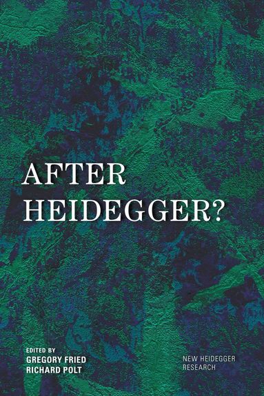 Gregory Fried, Richard Polt - After Heidegger?, Häftad