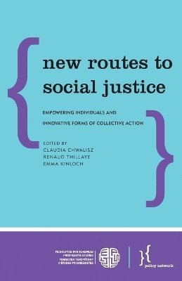Claudia Chwalisz, Renaud Thillaye, Emma Kinloch - New Routes to Social Justice, Häftad