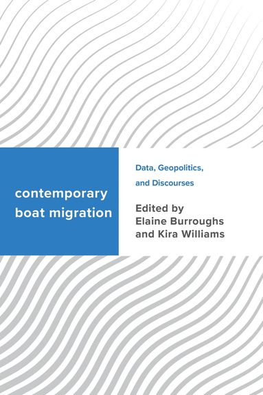 Elaine Burroughs, Kira Williams - Contemporary Boat Migration, Inbunden