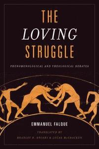 bokomslag The Loving Struggle