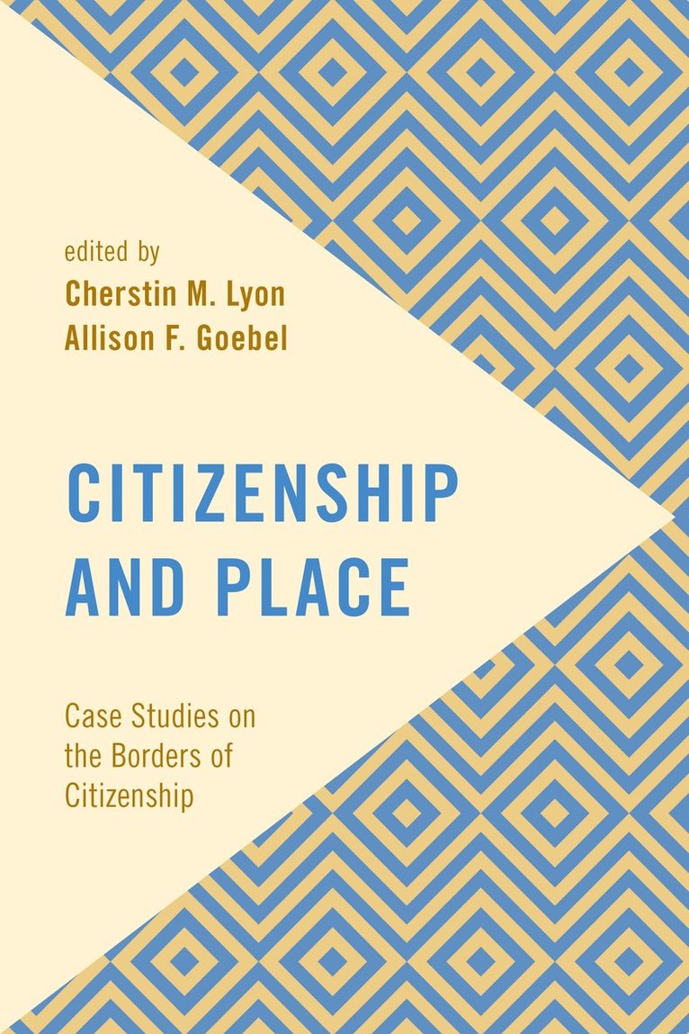 Cherstin M. Lyon, Allison F. Goebel - Citizenship and Place, Häftad