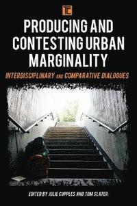 bokomslag Producing and Contesting Urban Marginality