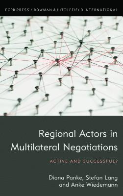 Regional Actors in Multilateral Negotiations 1