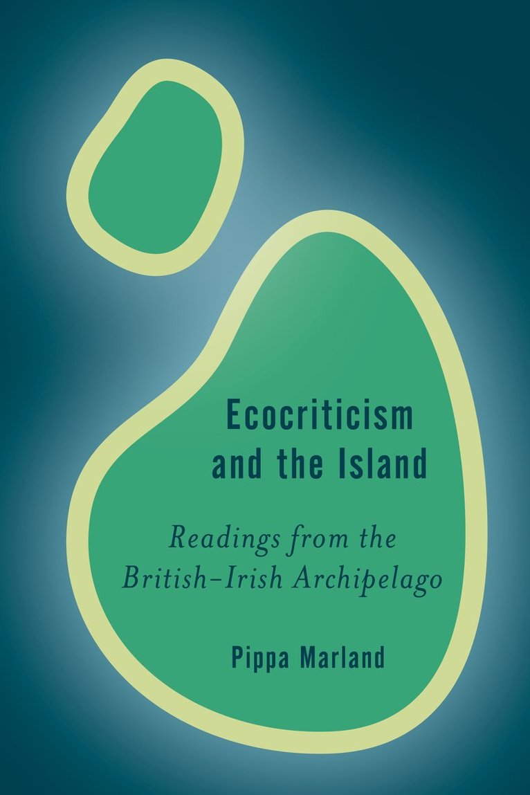 Pippa Marland - Ecocriticism and the Island, Inbunden