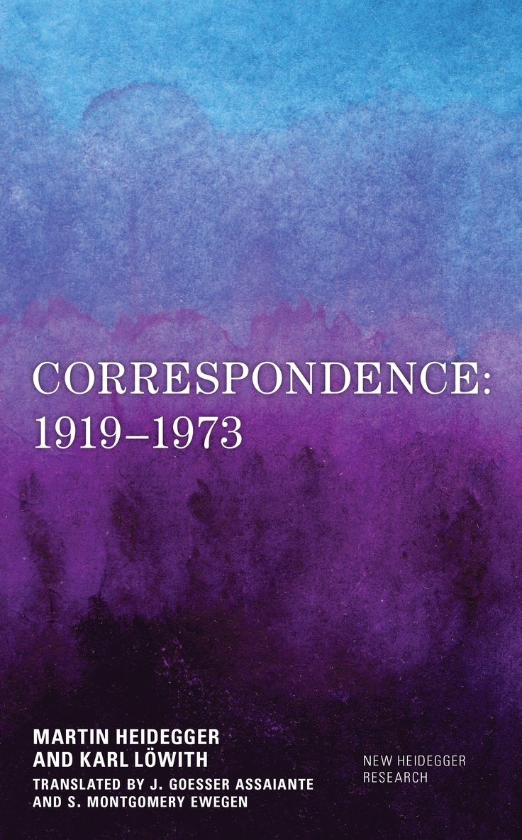 Martin Heidegger, Karl Löwith, (1897-1973) Lowith, Karl, Richard Polt - Correspondence: 1919–1973, Inbunden