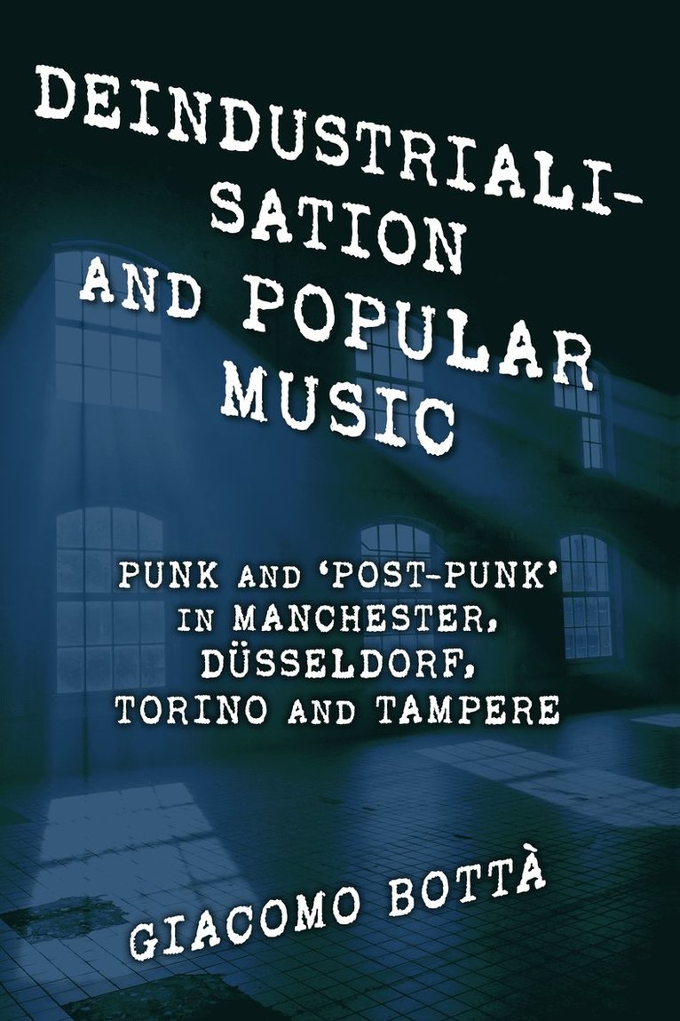 Deindustrialisation and Popular Music