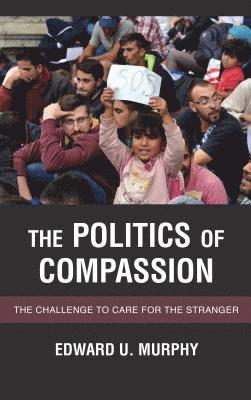 bokomslag The Politics of Compassion