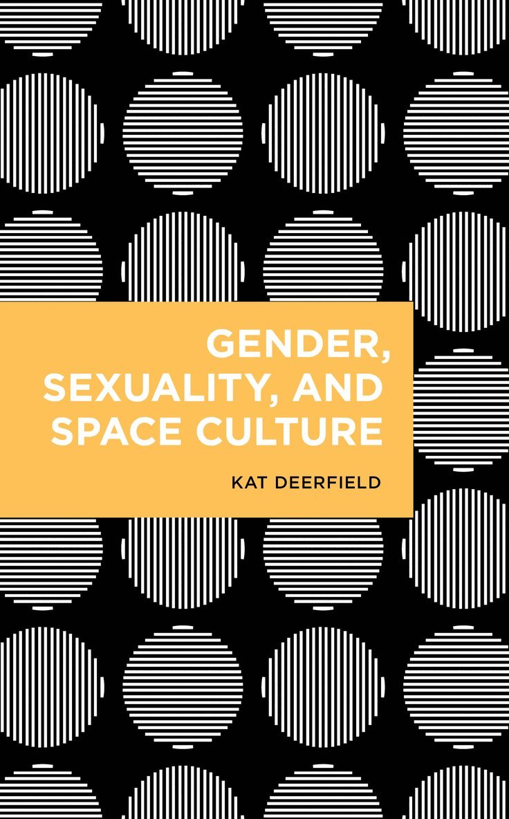 Gender, Sexuality, and Space Culture