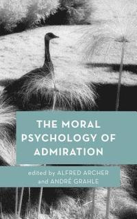 bokomslag The Moral Psychology of Admiration