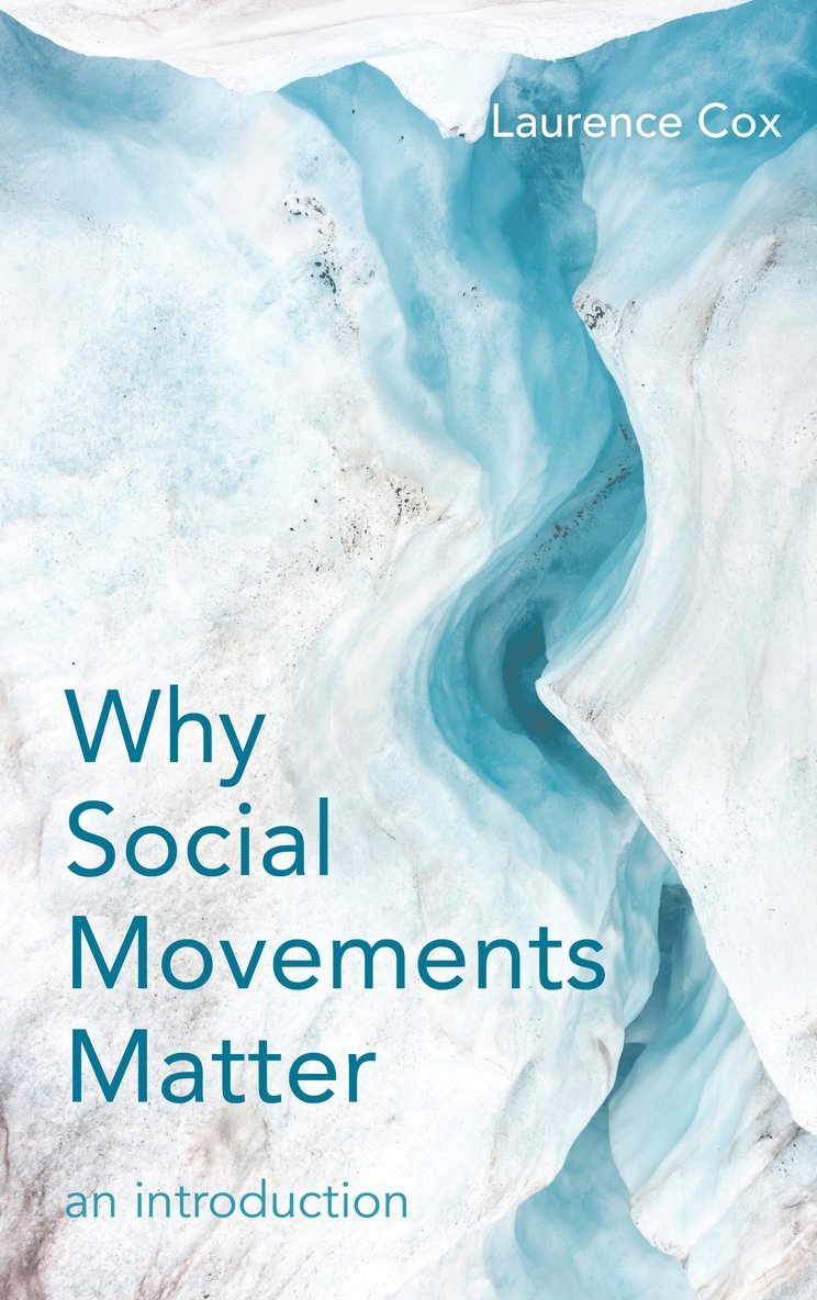 Laurence Cox - Why Social Movements Matter, Häftad