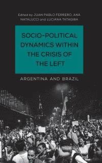 bokomslag Socio-Political Dynamics within the Crisis of the Left