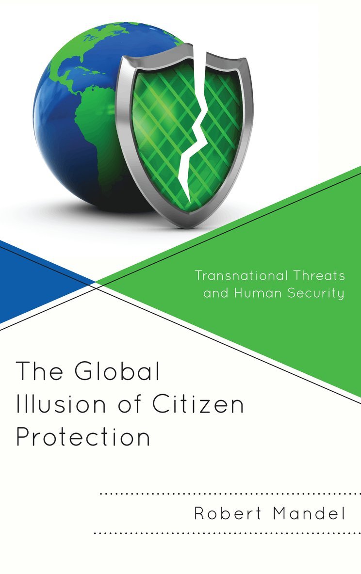 Robert Mandel - Global Illusion of Citizen Protection, Inbunden