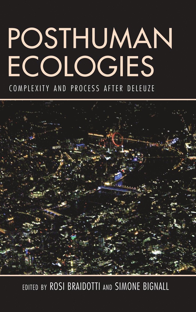 Rosi Braidotti, Simone Bignall - Posthuman Ecologies, Häftad