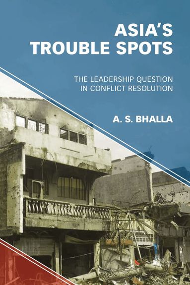A. S. Bhalla - Asia’s Trouble Spots, Häftad