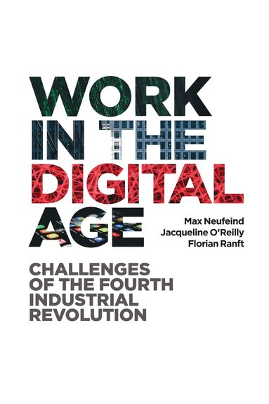 Max Neufeind, Jacqueline O'Reilly, Florian Ranft - Work in the Digital Age, Häftad