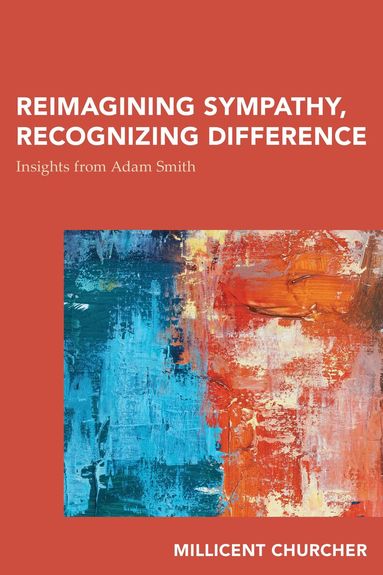 Millicent Churcher - Reimagining Sympathy, Recognizing Difference, Inbunden