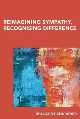 Reimagining Sympathy, Recognizing Difference