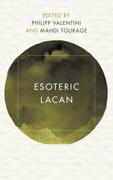 Philipp Valentini, Mahdi Tourage - Esoteric Lacan, Inbunden