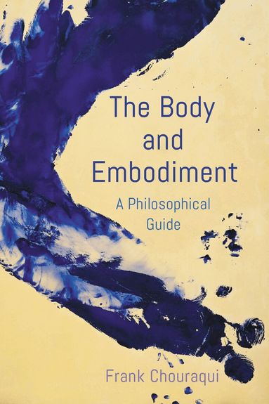 Frank Chouraqui - Body and Embodiment, Inbunden