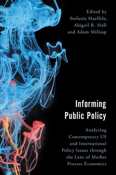 Stefanie Haeffele, Abigail R. Hall, Adam Millsap - Informing Public Policy, Inbunden