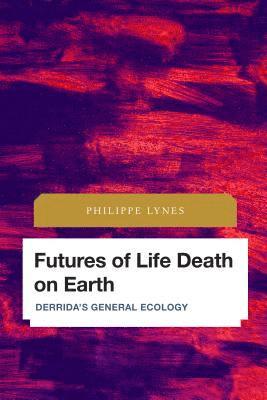 bokomslag Futures of Life Death on Earth