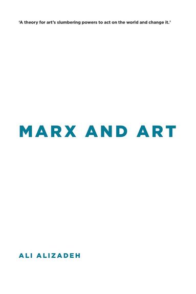 Ali Alizadeh - Marx and Art, Häftad