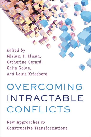 Miriam F. Elman, Catherine  Gerard, Galia  Golan, Louis Kriesberg - Overcoming Intractable Conflicts, Inbunden