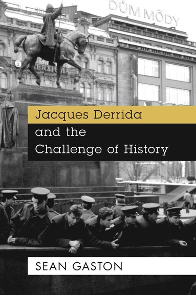 bokomslag Jacques Derrida and the Challenge of History