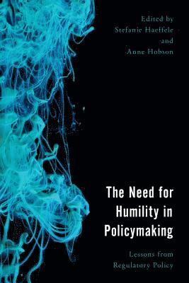 The Need for Humility in Policymaking 1