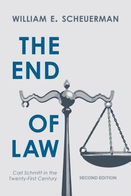 William E. Scheuerman - End of Law, Inbunden