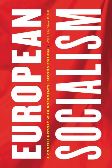 William Smaldone - European Socialism, Inbunden