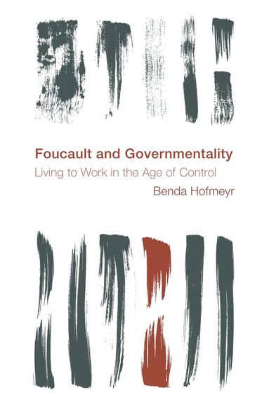 Benda Hofmeyr - Foucault and Governmentality, Inbunden
