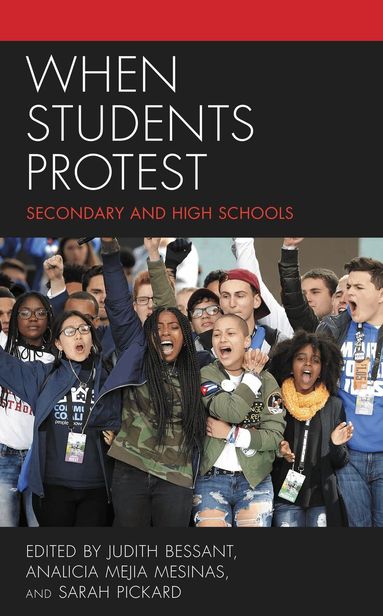 Judith Bessant, Analicia  Mejia Mesinas, Sarah Pickard - When Students Protest, Inbunden