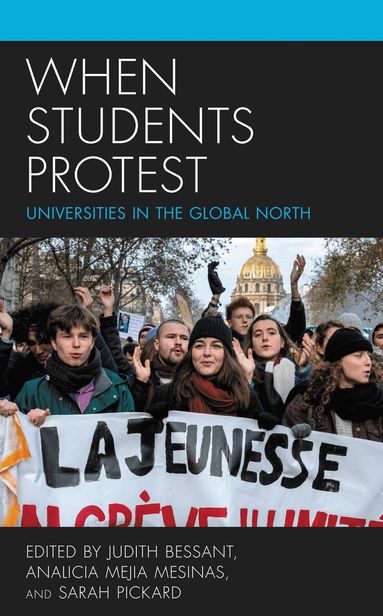 Judith Bessant, Analicia  Mejia Mesinas, Sarah Pickard - When Students Protest, Inbunden
