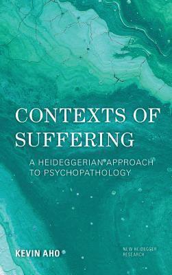 Kevin Aho, Richard Polt - Contexts of Suffering, Häftad